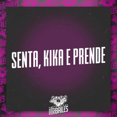 Senta, Kika E Prende By Mc Vuk Vuk, DJ MILLER OFICIAL's cover