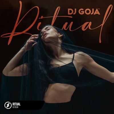 Ritual By Dj Goja's cover