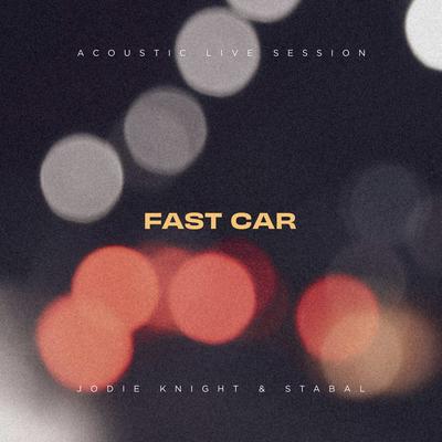 Fast Car (Acoustic Live Session) By Jodie Knight, STABAL's cover