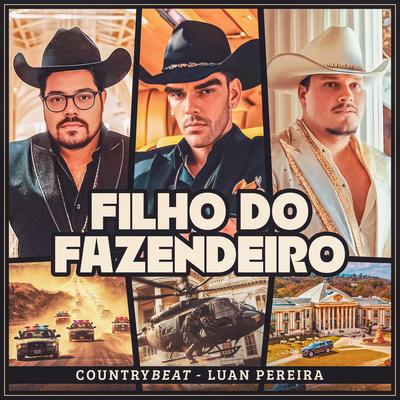 Filho do Fazendeiro By CountryBeat, Luan Pereira's cover