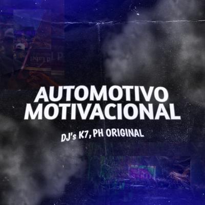 AUTOMOTIVO MOTIVACIONAL - M4MA EU E OS AMIGO By DJ K7, DJ PH ORIGINAL's cover