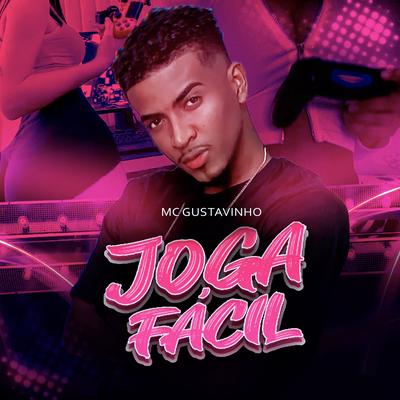 Joga Fácil By MC Gustavinho's cover