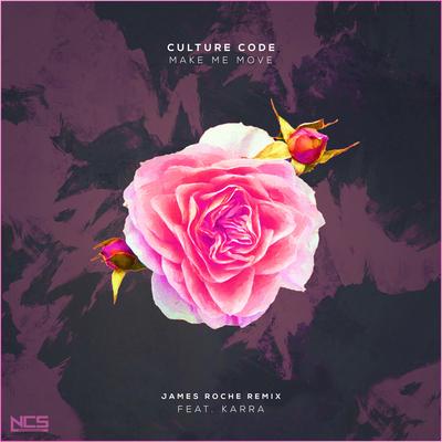 Make Me Move (James Roche Remix) By Culture Code, Karra, James Roche's cover