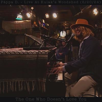 The One Who Doesn't Love You (Live At Kulak's Woodshed, 5/20/24)'s cover