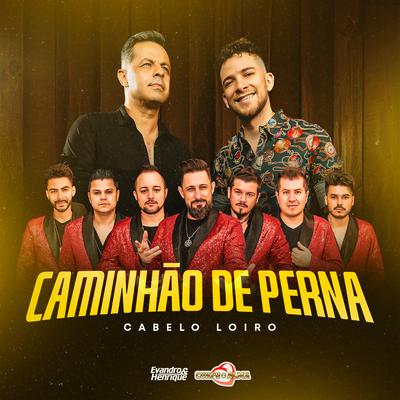 Caminhão de Perna (Cabelo Loiro) By Evandro & Henrique, Corpo e Alma's cover