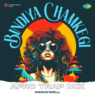 Bindiya Chamkegi - Afro Trap Mix By Anand Bakshi, Laxmikant–Pyarelal, Knockwell, Lata Mangeshkar's cover