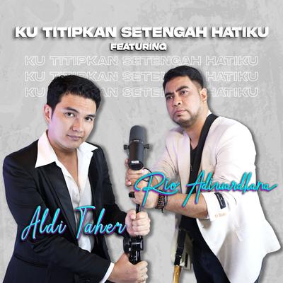 Ku Titipkan Setengah Hatiku's cover