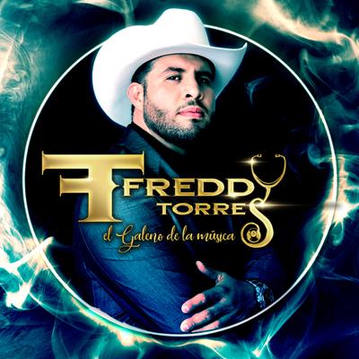 Freddy Torres El Galeno de la Música Norteña's cover