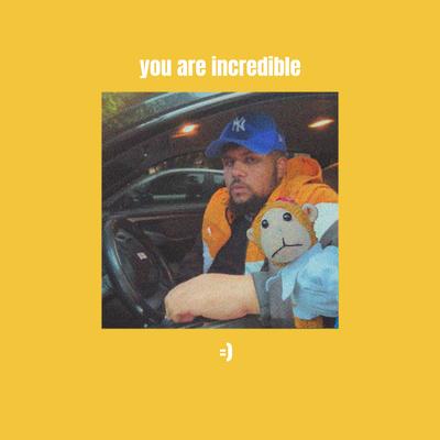 You Are Incredible's cover