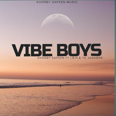 VIBE BOYS By Khorby Sapken's cover