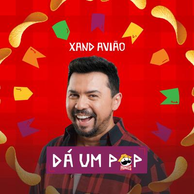 Dá Um Pop By Xand Avião's cover