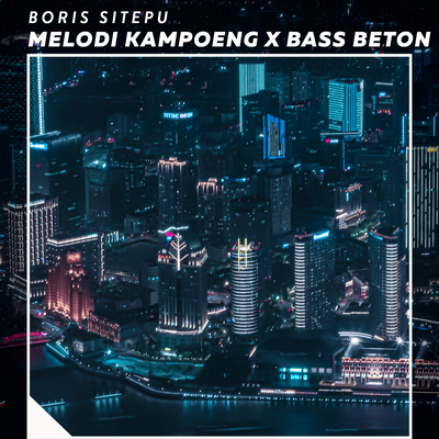 Melodi Kampoeng X Bass Beton's cover