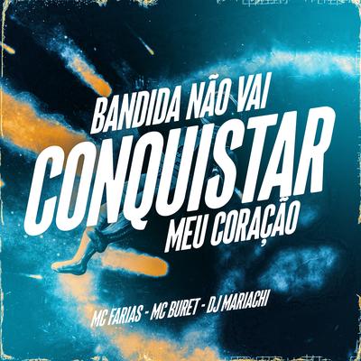 Bandida Não Vai Conquistar Meu Coração's cover