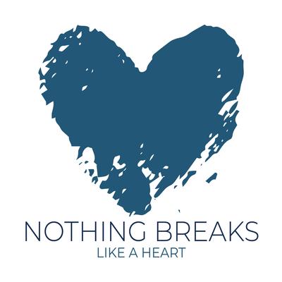 Nothing Breaks Like A Heart (RE-UPLOAD)'s cover