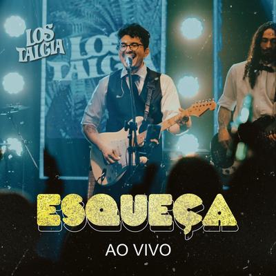 Esqueça (Ao Vivo) By Lostalgia's cover