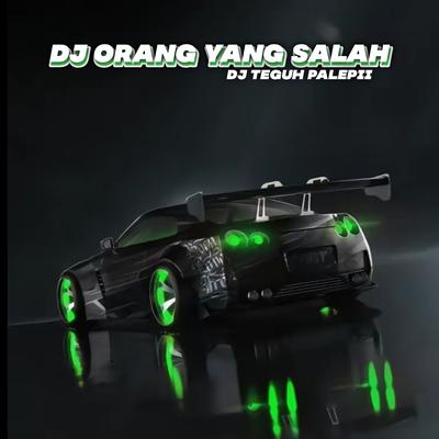 DJ Orang Yang Salah's cover