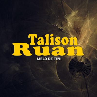 Melô de Tini By Talison Ruan's cover