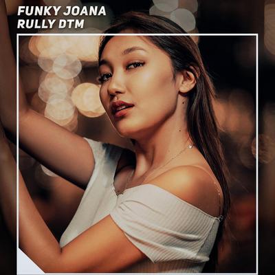 Funky Joana By Rully DTM's cover