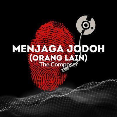 Menjaga Jodoh (Orang Lain)'s cover