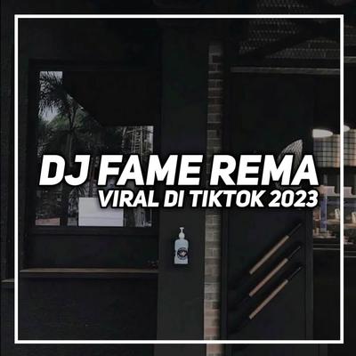 Dj fame rema's cover