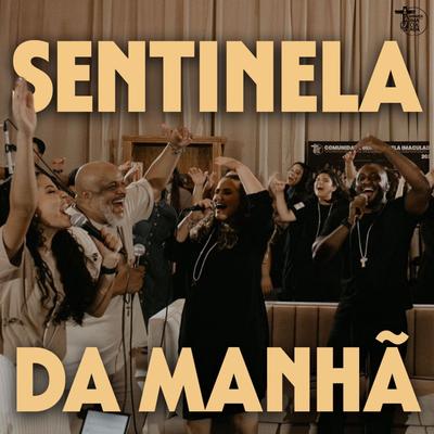 Sentinela da Manhã By Comunidade Gerados pela Imaculada's cover