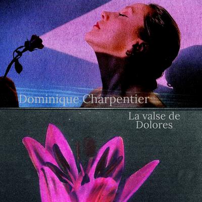La valse de Dolores By Dominique Charpentier's cover