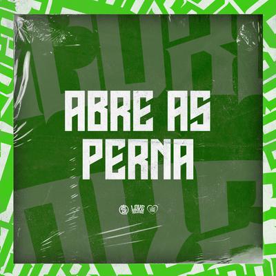 Abre as Perna By Mc Rennan, DJ Douglinhas, DJ Tio Jota's cover