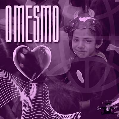 O Mesmo's cover