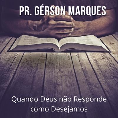 Quando Deus Não Responde Como Desejamos's cover