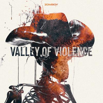 Valley Of Violence By Zomboy's cover