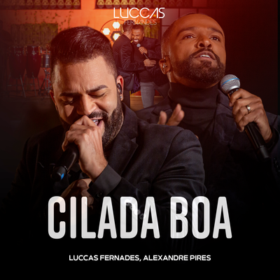 Cilada Boa (Ao Vivo) By Luccas Fernandes, Alexandre Pires's cover