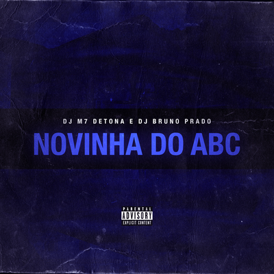 Novinhas do ABC By DJ M7 Detona, DJ Bruno Prado, MC BN, MC Keron's cover