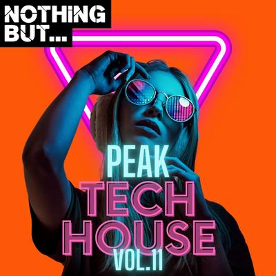 Nothing But... Peak Tech House, Vol. 11's cover