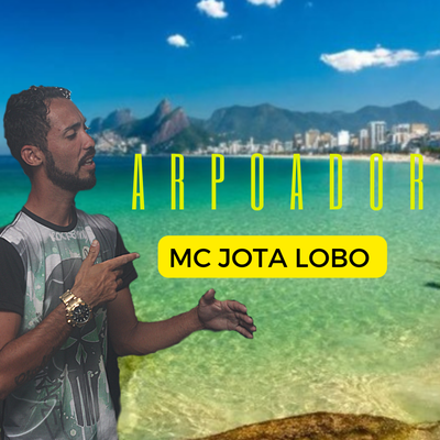 Arpoador By Mc Jota Lobo's cover