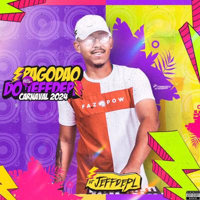 Pagodão do Jeffdepl (Carnaval 2024)'s cover