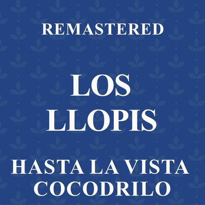 Hasta la vista cocodrilo (Remastered)'s cover