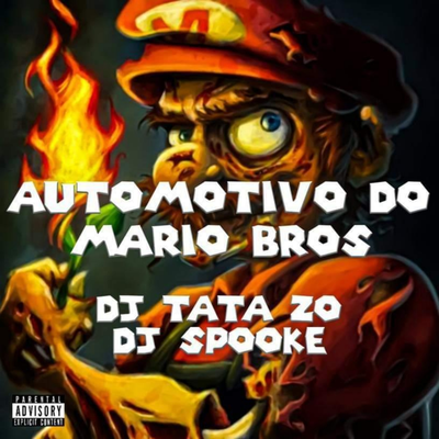 AUTOMOTIVO DO MARIO BROS By Mc Bin Laden, MC Zudo Boladão's cover
