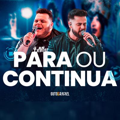 Para ou Continua By Lucas e Gustavo's cover