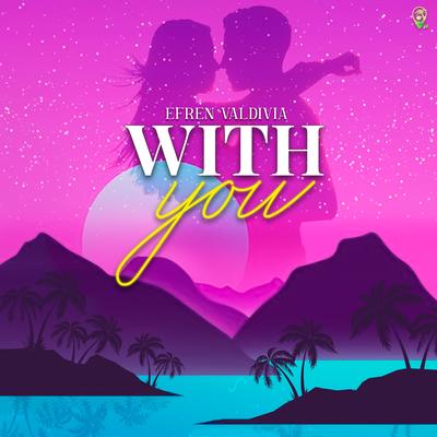 With You By Efren Valdivia's cover