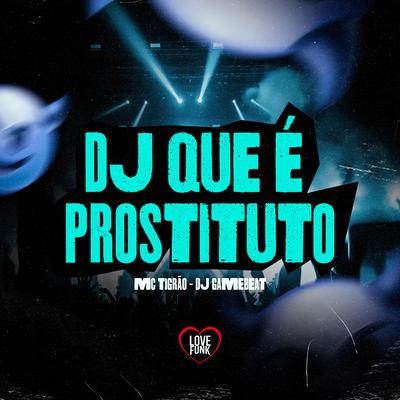 Dj Que É Prostituto's cover