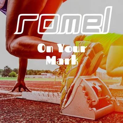 On Your Mark By Romel's cover