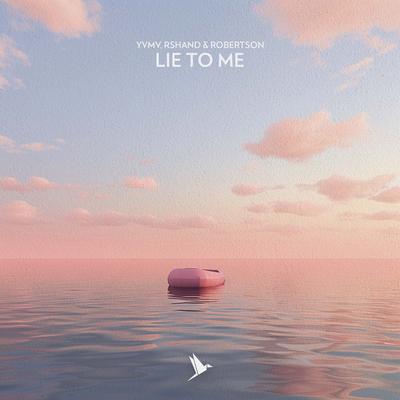 Lie To Me By YVMV, rshand, ROBERTSON's cover