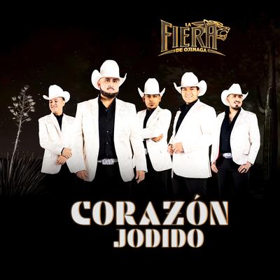 Corazón Jodido By La Fiera de Ojinaga's cover