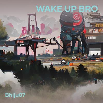 Wake up Bro (Remastered 2024)'s cover