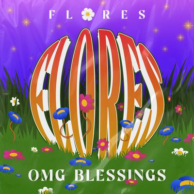 Flores By OMG BLESSINGS, Goldacker's Records's cover