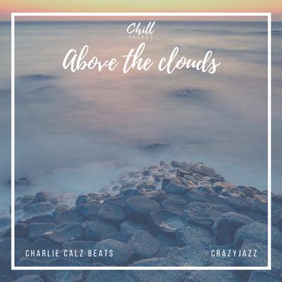 Late Nights By Charlie Calz Beats, Chill Select, CrazyJaZz's cover