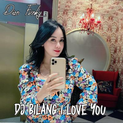 Dj Bilang I Love You's cover