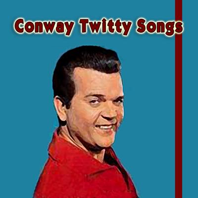 Conway Twitty Songs's cover