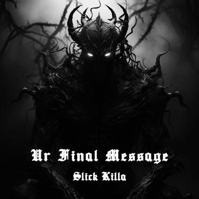 Ur Final Message (Sped Up) By Slick Killa's cover