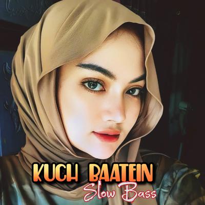 KUCH BAATEIN SLOW REMIX DJ INDIA (Inst)'s cover